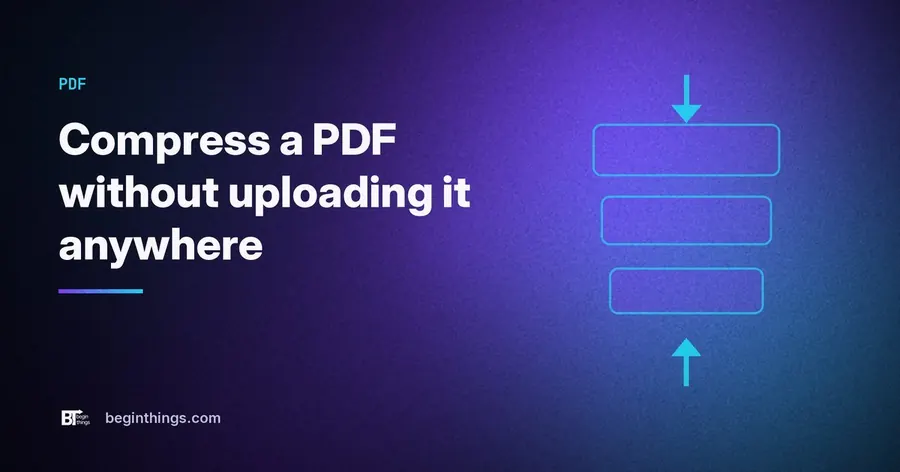 Compress a PDF privately in your browser